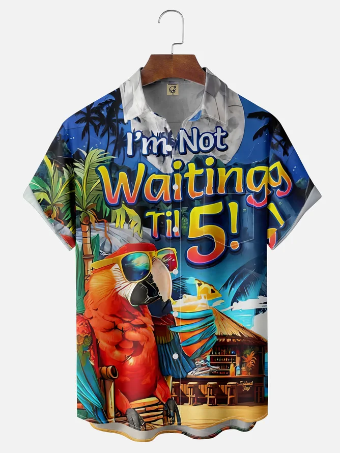 Tall Size Moisture Wicking I M Not Waiting Ril 5 Parrot Beach Scene Chest Pocket Hawaiian Shirt