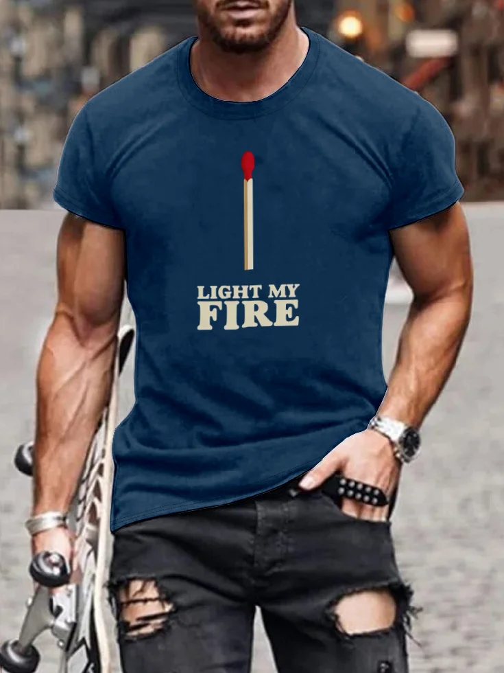 Light My Fire T-shirt