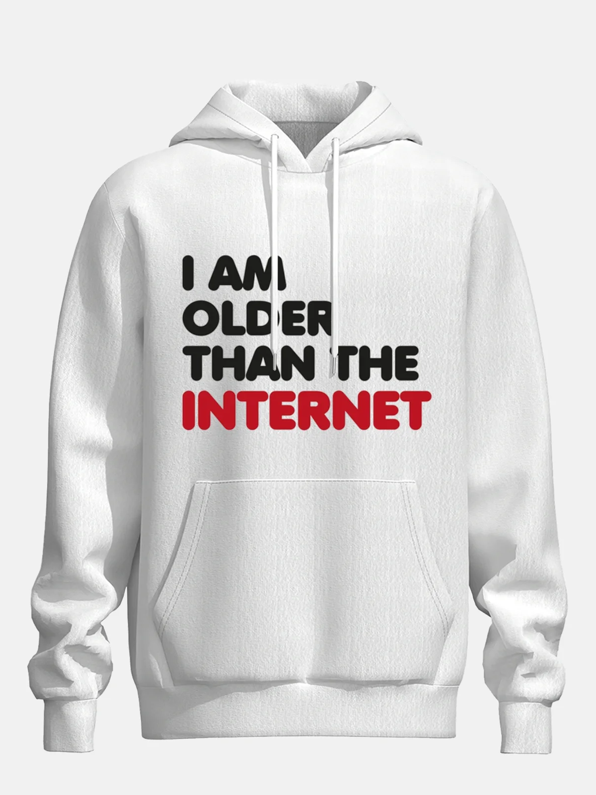 I Am Older Than The Internet Casual Hoodie Sweatshirt