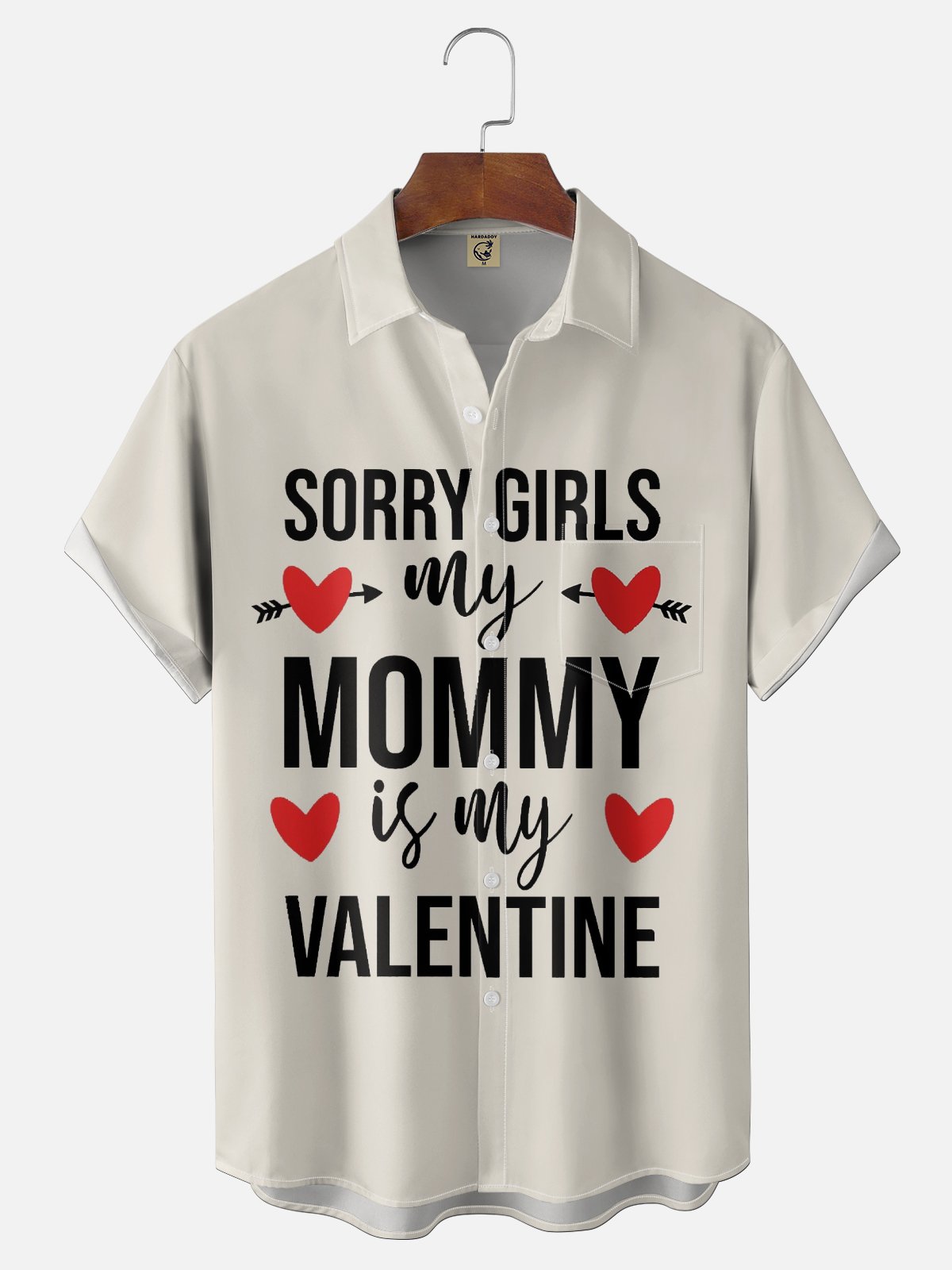 Moisture-wicking Sorry Girls My Mommy Is My Valentine Chest Pocket Casual Shirt