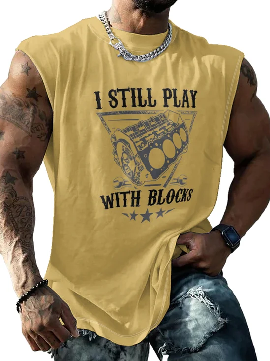 Mens Crewneck Tank Tops I Still Play With Blocks Beach Sleeveless Shirt