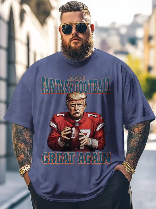 Big Size Men's Trump "Make Fantasy Football Great Again" Loose T-shirt