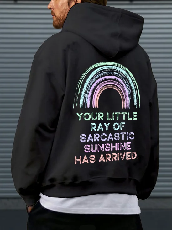 Your Little Ray Of Sarcastic Sunshine Has Arrived Casual Hoodie Sweatshirt