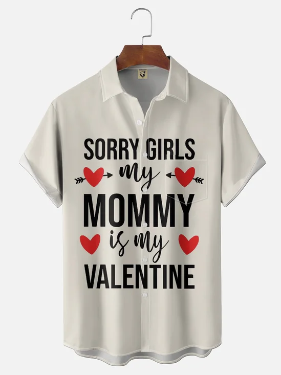 Moisture-wicking Sorry Girls My Mommy Is My Valentine Chest Pocket Casual Shirt