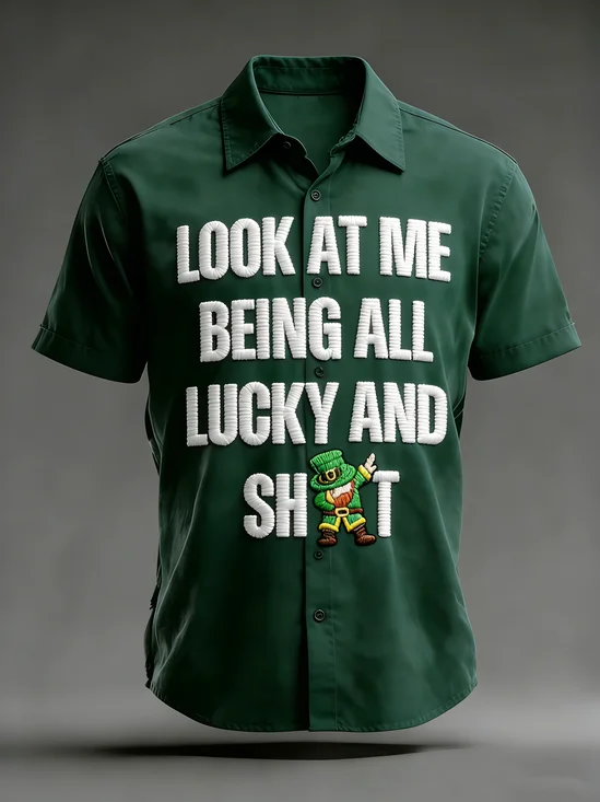 Moisture-wicking Look At Me Being All Lucky And Sh t Saint Patrick‘s Day Casual Shirt